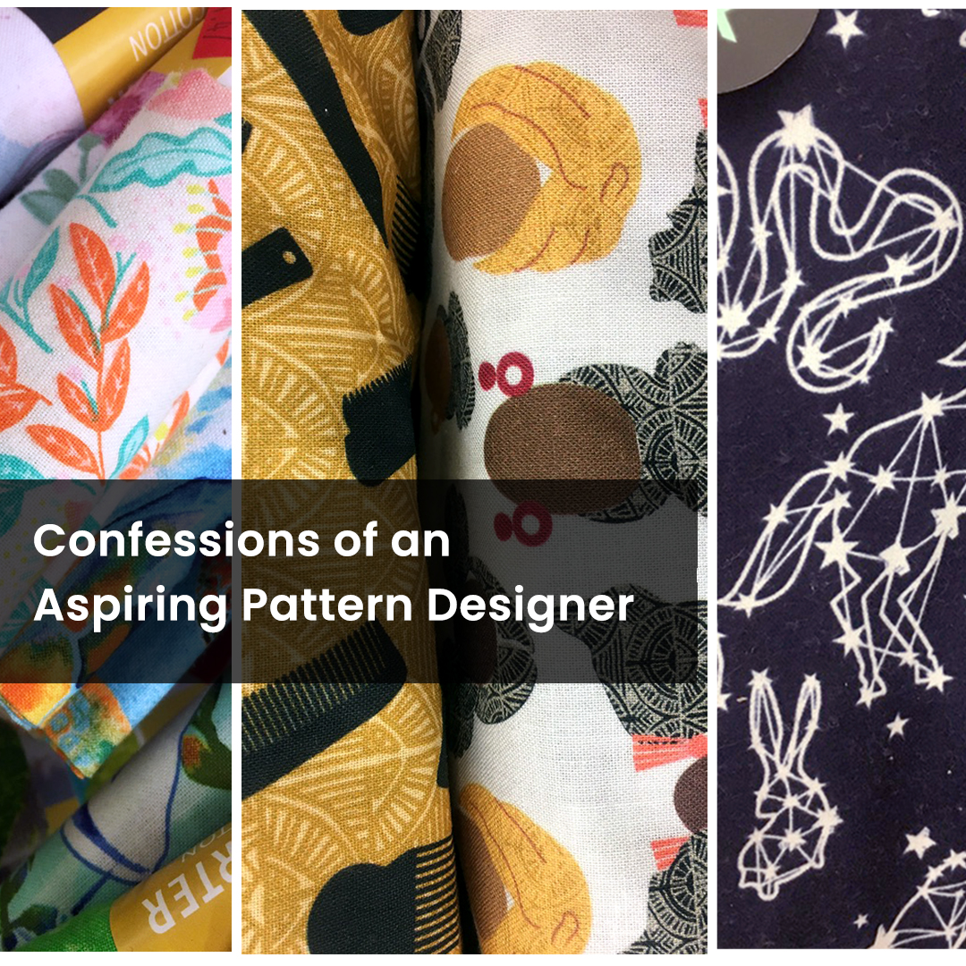 image shows bolts of fabric with the words, "Confessions of an Aspiring Pattern Designer"